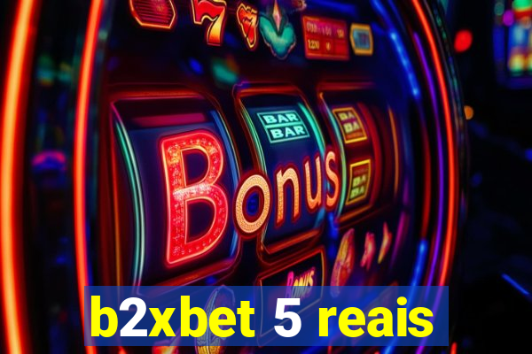 b2xbet 5 reais